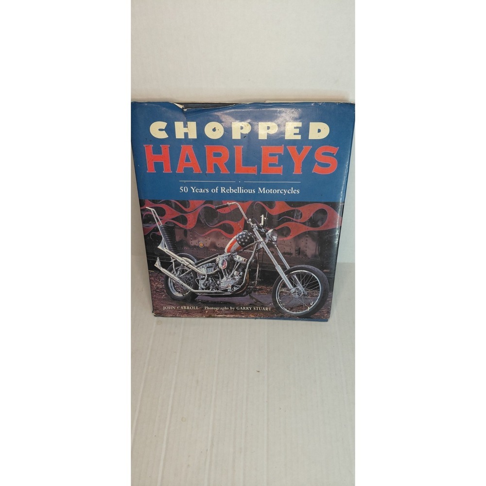 hardcover book Chopped Harleys : 50 Years of Rebellious Motorcycles John Carroll